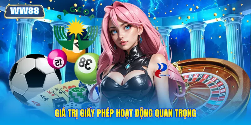Giá trị giấy phép hoạt động quan trọng