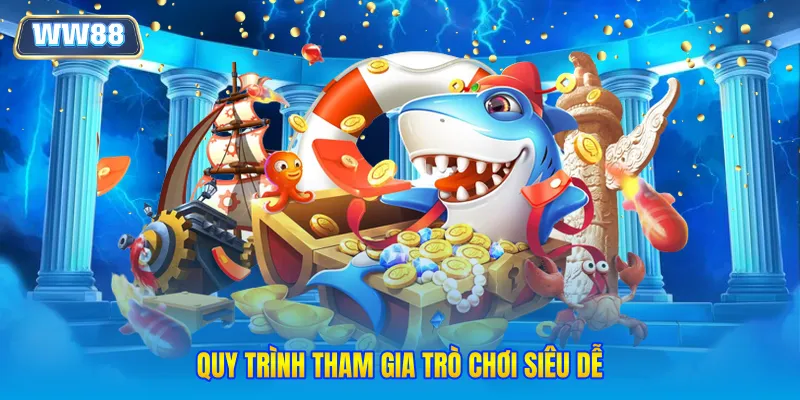 Quy trình tham gia trò chơi siêu dễ