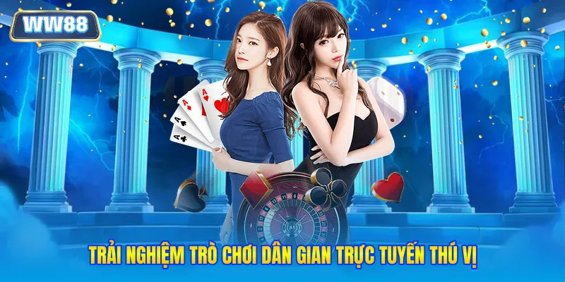 Trải nghiệm trò chơi dân gian trực tuyến thú vị